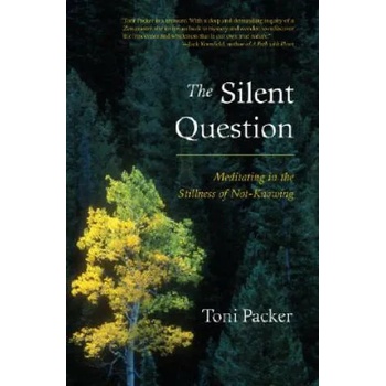 Image 1 of Silent Question | Toni Packer, John V. Canfield