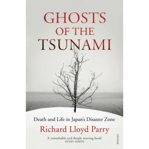 Ghosts of the Tsunami | Richard Lloyd Parry (ISBN: 9781784704889)