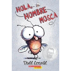 Hola, Hombre Mosca (Hi, Fly Guy) | Tedd Arnold (ISBN: 9780545083782)
