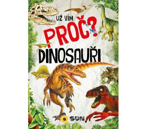 Už vím proč? - Dinosauři