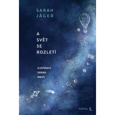 A svět se rozletí - Sarah Jäger; Sarah Maus