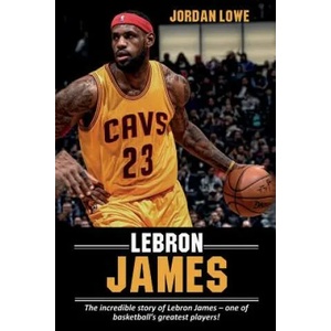 LeBron James | Jordan Lowe (ISBN: 9781925989878)