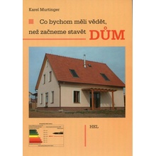 Co bychom měli vědět, než začneme stavět dům - Karel Murtinger