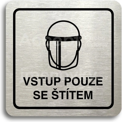ACCEPT Piktogram vstup pouze se štítem V - stříbrná tabulka - černý tisk