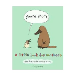 You're Mom | Liz Climo (ISBN: 9781250228109)