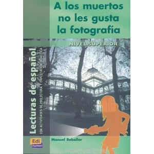 Lecturas graduadas Superior A los muertos no gusta . . . - Libro | Abel Murcia Soriano, Manuel Rebollar Barro (ISBN: 9788495986887)