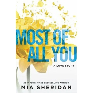 Most of All You | Mia Sheridan (ISBN: 9781538727348)