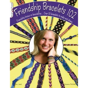 Friendship Bracelets 102 | Suzanne McNeill (2010)