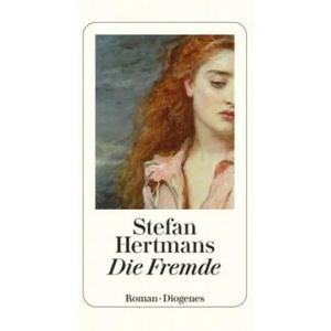 Die Fremde | Stefan Hertmans, Ira Wilhelm (ISBN: 9783257245066)