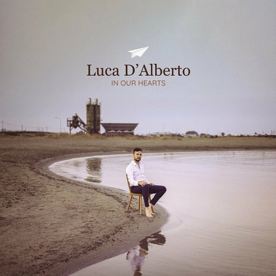Luca D'Alberto - In Our Hearts LP