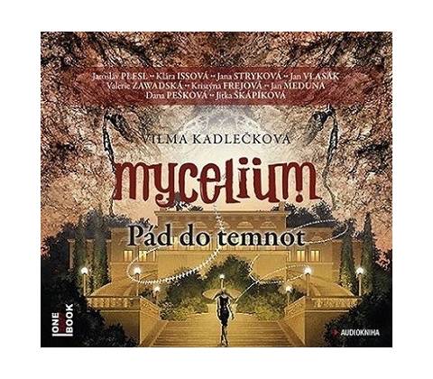 Mycelium Pád do temnot