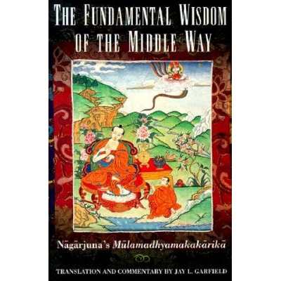Fundamental Wisdom of the Middle Way Nagarjuna