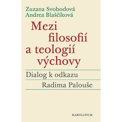 Mezi filosofií a teologií výchovy