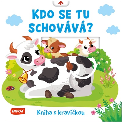 Kdo se tu schovává? s kravičkou - INFOA