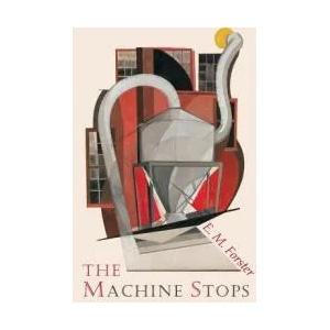 Machine Stops | Edward Morgan Forster (ISBN: 9781684220984)