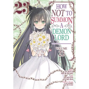 How Not to Summon a Demon Lord (Manga) Vol. 23 | Naoto Fukuda (ISBN: 9798893733532)