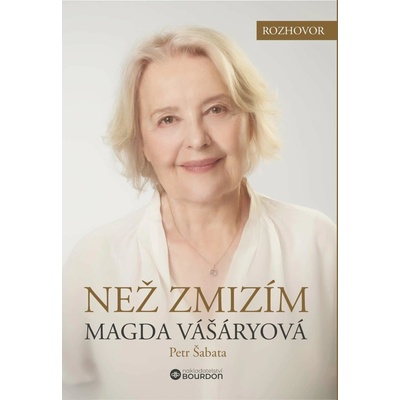 Než zmizím. Magda Vášáryová - Magda Vášáryová, Petr Šabata – Zboží Dáma
