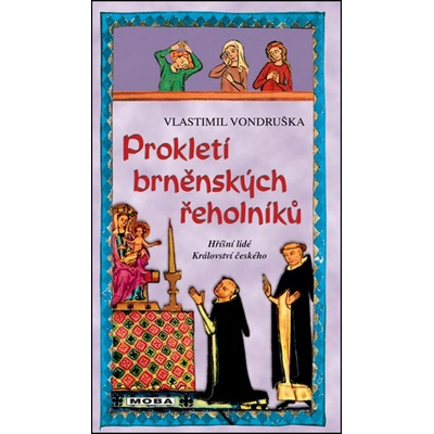Prokletí brněnských řeholníků - 2, vyd. Vlastimil Vondruška