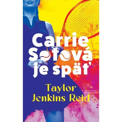 Carrie Sotová je späť - Taylor Jenkins Reid