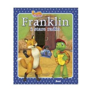 Franklin i stare radio. Franklin i przyjaciele | Paulette Bourgeois (2023)