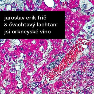 Čvachtavý lachtan - Jsi orkneyské víno Ropa Digipack 2 CD