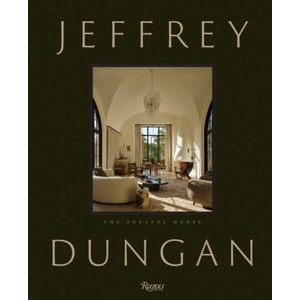 The Soulful House | DUNGAN JEFFREY (ISBN: 9780847877164)