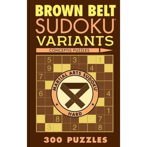 BROWN BELT SUDOKU VARIANTS | PUZZLEWRIGHT (ISBN: 9781454950660)
