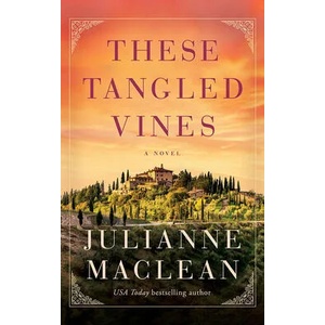 These Tangled Vines | MACLEAN JULIANNE (ISBN: 9781542025393)