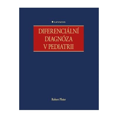 Diferenciální diagnóza v pediatrii - Ploier Robert