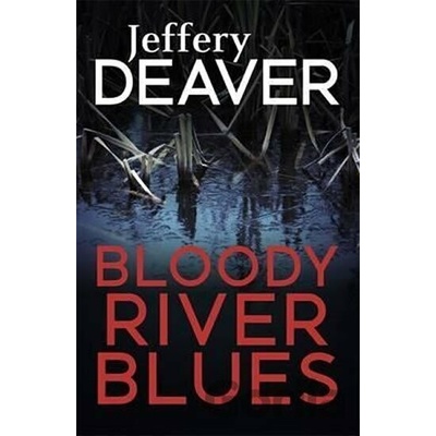 Bloody River Blues Deaver Jeffery