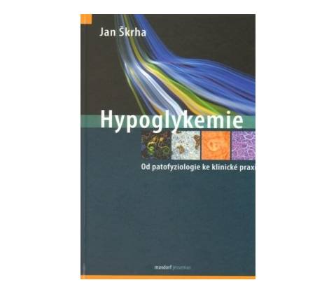 Hypoglykemie - Škrha Jan