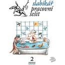 Slabikář pracovní sešit 2 Hana Mikulenková