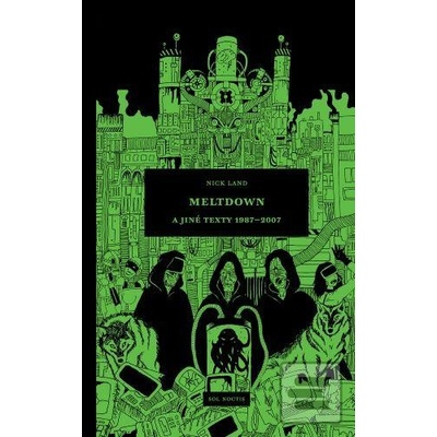 Meltdown a jiné texty 1987-2007 - Nick Land