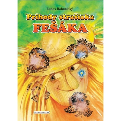 Príhody strašiaka Fešáka - Ľuboš Bohunický