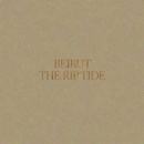 Beirut: The Rip Tide LP