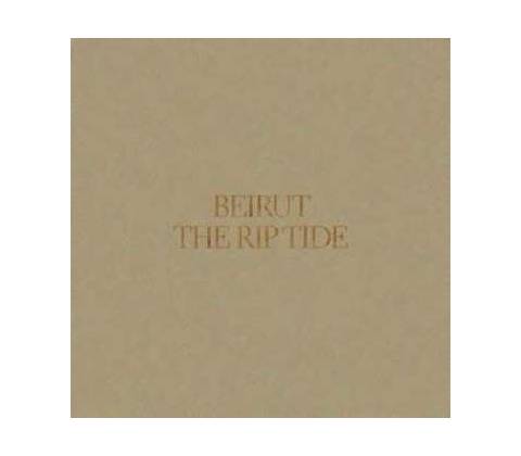 Beirut: The Rip Tide LP