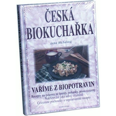 Michalová Anna: ČESKÁ BIOKUCHAŘKA
