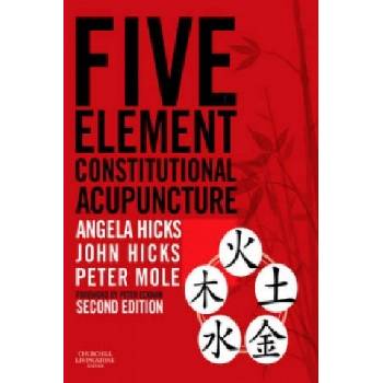 Five Element Constitutional Acupuncture Hicks Angela