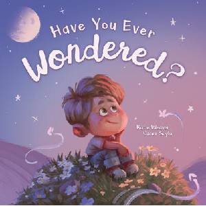 Have You Ever Wondered? (ISBN: 9781963901078)