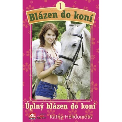 Blázen do koní 1 - Kathy Helidoniotis
