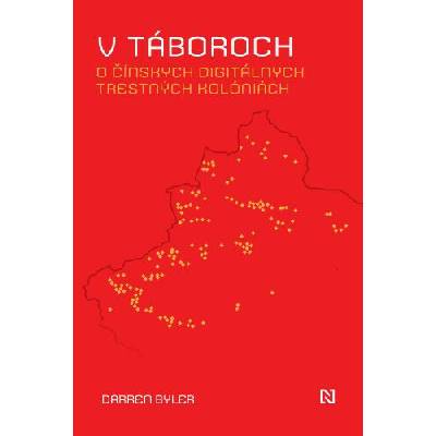 V táboroch - Darren Byler