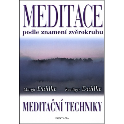 Meditace podle znamení zvěrokruhu - Margit Danlkeová, Ruediger Danlke, Ruediger Dahlke