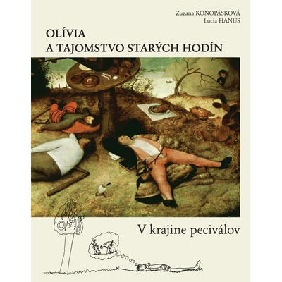 Olívia a tajomstvo starých hodín - Zuzana Konopásková, Lucia Hanus