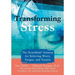 Transforming Stress | Deborah Rozman, Doc Childre (ISBN: 9781572243972)