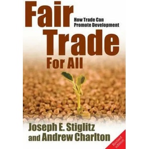 Fair Trade For All | Joseph E. Stiglitz (2007)