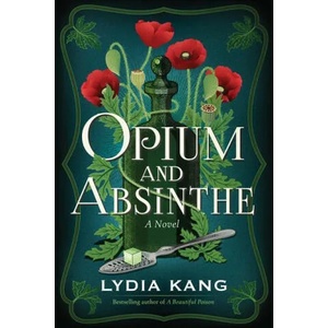 Opium and Absinthe | Lydia Kang (ISBN: 9781542017794)