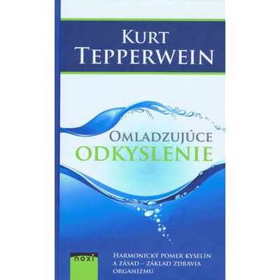 Omladzujuce odkyslenie - Kurt Tepperwein