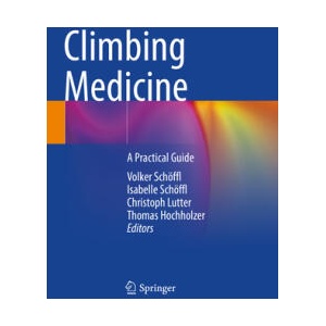 Climbing Medicine | Volker Schöffl, Isabelle Schöffl, Christoph Lutter, Thomas Hochholzer (ISBN: 9783030721862)