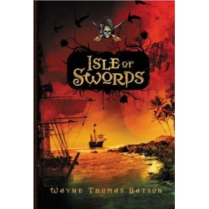 Isle of Swords | Wayne Thomas Batson (ISBN: 9781400313631)