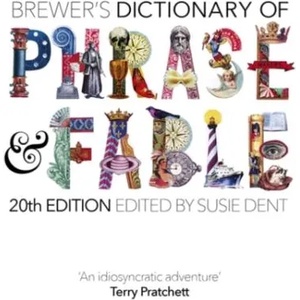 Brewer's Dictionary of Phrase and Fable (20th edition) | Susie Dent (ISBN: 9781473676367)